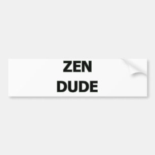 ZEN DUDE BUMPER STICKER