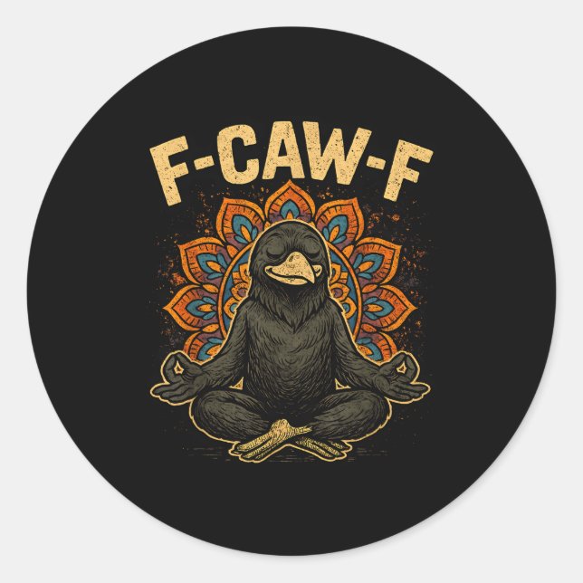 Zen Fcawf Crow Yoga Raven F Caw F Zen Funny Medita Classic Round Sticker (Front)
