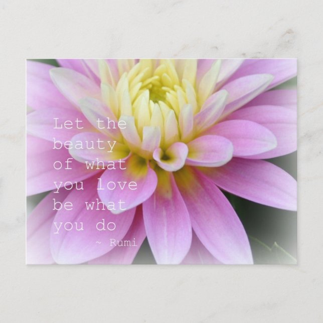 Zen Flower- Dahlia Postcard Rumi Quote (Front)