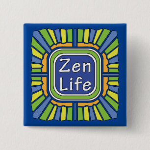 Zen Life for me   15 Cm Square Badge
