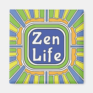 Zen Life for me Magnet