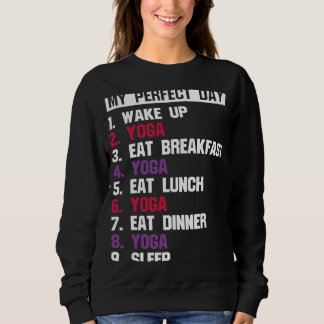 Zen Perfect Day Yoga Meditation Namaste Sweatshirt