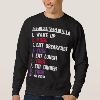 Zen Perfect Day Yoga Meditation Namaste Sweatshirt