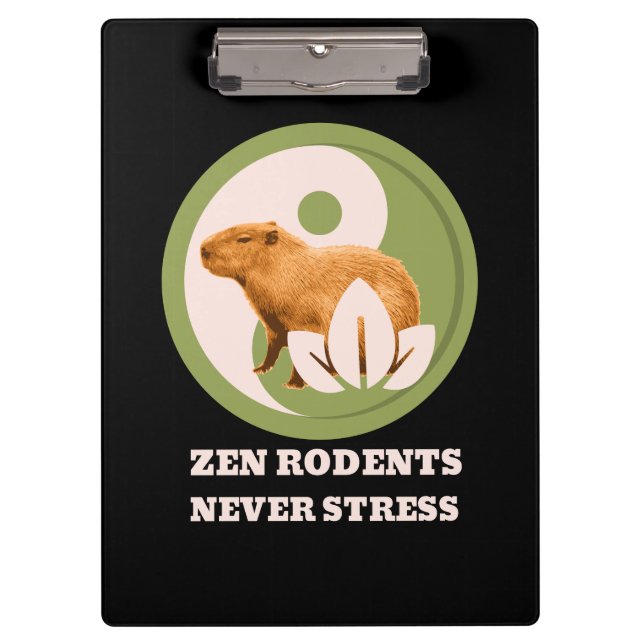 Zen Rodents Never Stress Capybara Clipboard (Front)