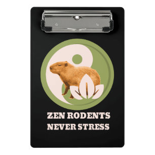 Zen Rodents Never Stress Capybara Humour Mini Clipboard