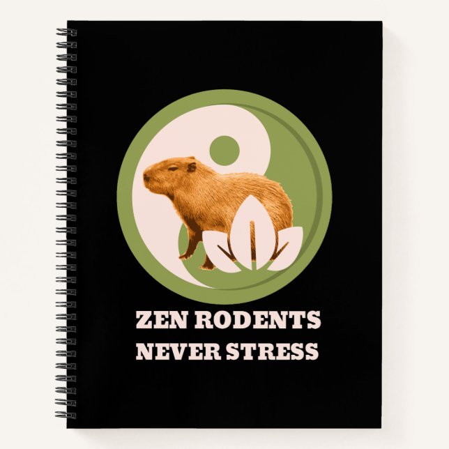 Zen Rodents Never Stress Capybara Humour Notebook (Front)