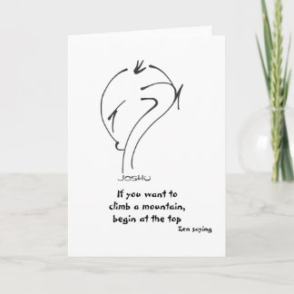 Zen Sayings - If you want to climb a mountain Holiday Card