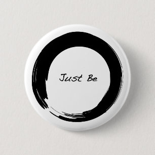 Zen Symbol with "Just Be" 6 Cm Round Badge