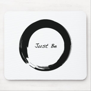 Zen Symbol with "Just Be" Mouse Mat