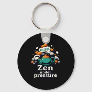 Zen Under Pressure Teapot Chill Vibes Mental Healt Key Ring