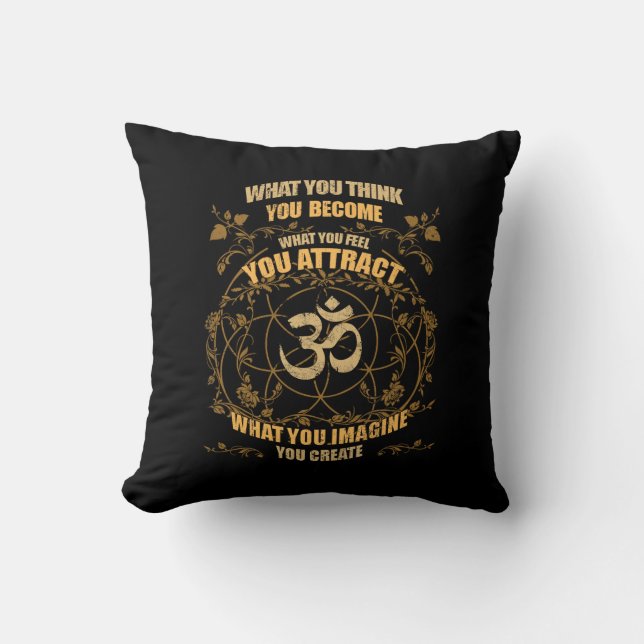 Zen Yoga Spiritual Om What You Think You Become Cushion (Front)
