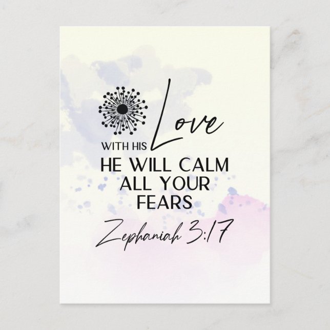 Zephaniah 3:17 His Love will calm your fears Bible Postcard (Front)