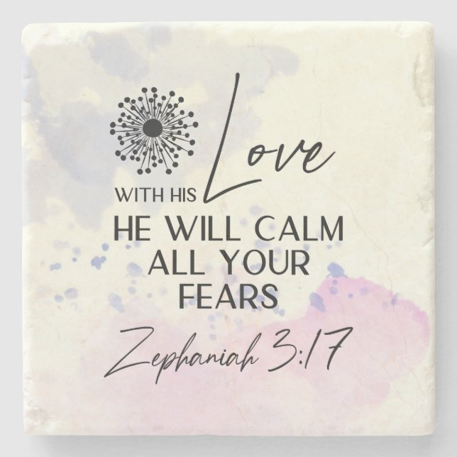 Zephaniah 3:17 His Love will calm your fears Bible Stone Coaster (Front)