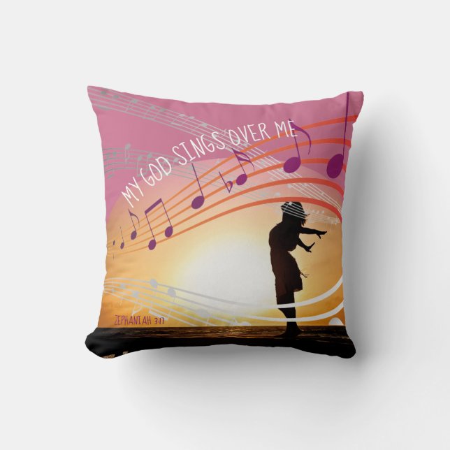 Zephaniah 3:17 MY GOD SINGS OVER ME Inspirational Cushion (Front)