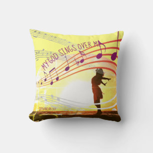 Zephaniah 3:17 MY GOD SINGS OVER ME Inspirational Cushion
