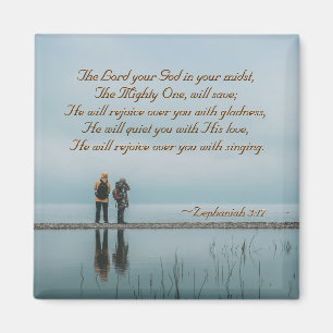 Zephaniah 3:17 Rejoice over you with singing. Magnet