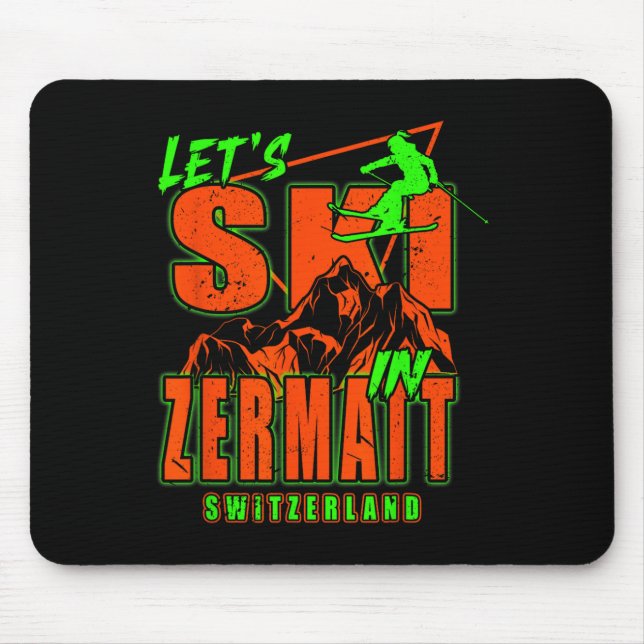 Zermatt Let's Ski Alpine Skiing Swiss Alps Switzer Mouse Mat (Front)