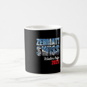 Zermatt Switzerland Winter Trip 2025 Swiss Ski Alp Coffee Mug