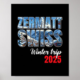 Zermatt Switzerland Winter Trip 2025 Swiss Ski Alp Poster
