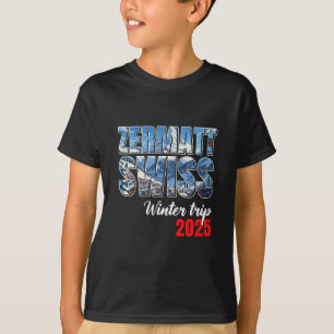 Zermatt Switzerland Winter Trip 2025 Swiss Ski Alp T-Shirt