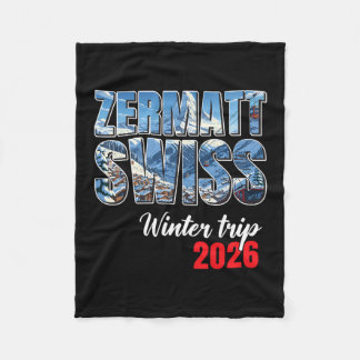 Zermatt Switzerland Winter Trip 2026 Alps Ski Swis Fleece Blanket