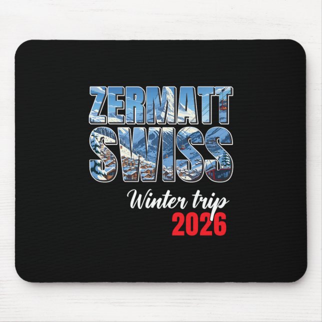 Zermatt Switzerland Winter Trip 2026 Alps Ski Swis Mouse Mat (Front)