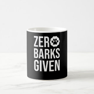 Zero Barks Given Dog Coffee Mug