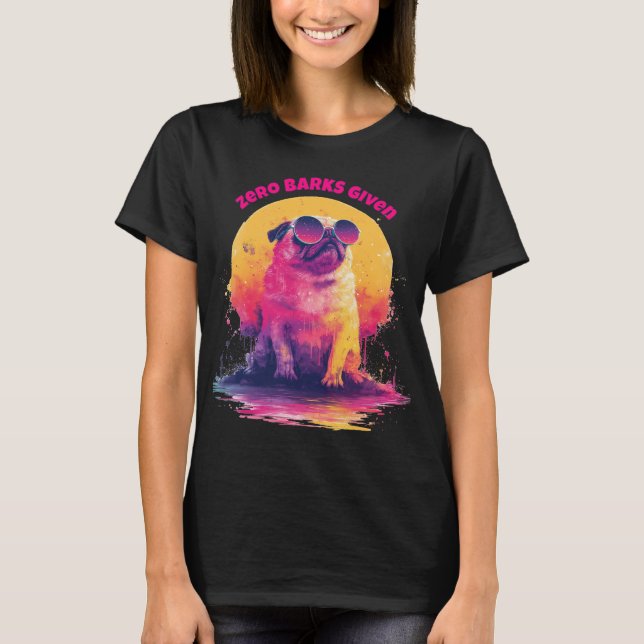 Zero Barks Given | Funny Retro Pug T-Shirt (Front)