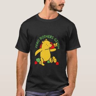Zero Bothers Given Dancing Bear Novelty T-Shirt
