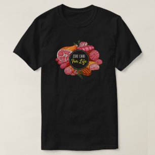 Zero Carb For Life T-Shirt
