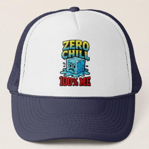 Zero Chill 100 Percent Me - Stylish Statement Bold Trucker Hat