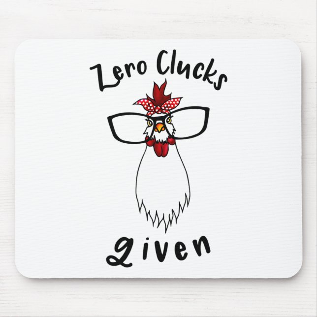Zero Clucks Given Funny Chicken Farm Farmer Rooste Mouse Mat (Front)
