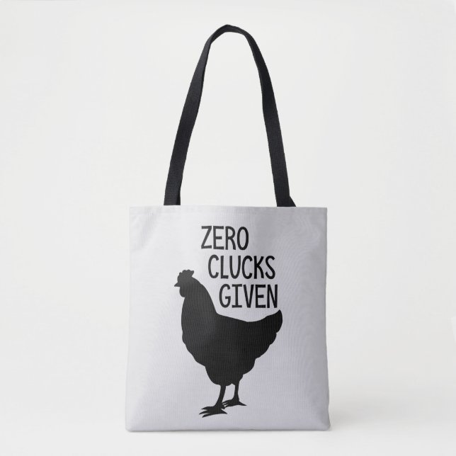 Zero Clucks Given Funny Farm Chicken Tote Bag (Front)