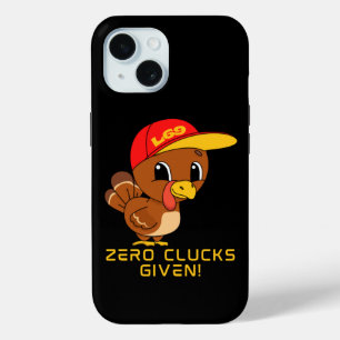 ZERO CLUCKS GIVEN funny thanksgiving iPhone 15 Case