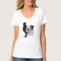 Zero Clucks Given