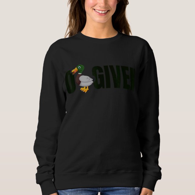 Zero Ducks Given Bath Toy  Duckie Rubber Duck 1 Sweatshirt (Front)