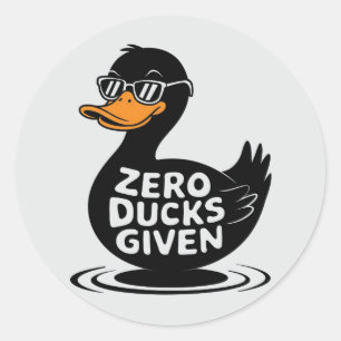 Zero Ducks Given - Funny Cool Duck Design Classic Round Sticker