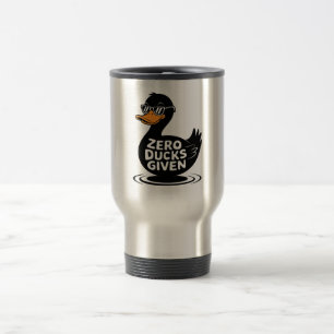Zero Ducks Given - Funny Cool Duck Design  Travel Mug