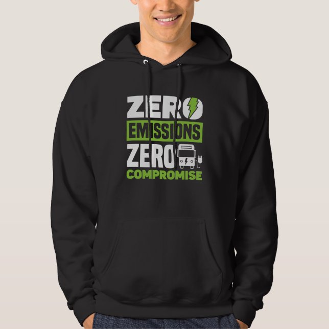 Zero Emissions Zero Compromise Battery Electric Ve Hoodie (Front)