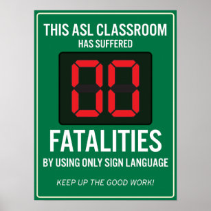 Zero Fatalities from using only ASL. POSTER