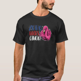 Zero Flocks Given Animal Flamingo For Men Women T-Shirt