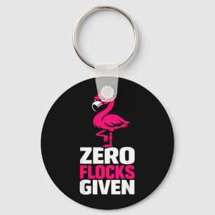 Zero Flocks Given Flamingo Funny Sarcastic Bird Key Ring