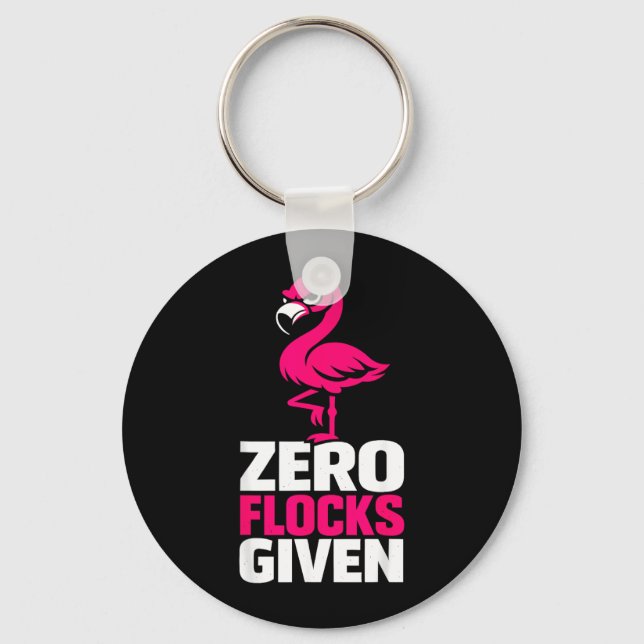Zero Flocks Given Flamingo Funny Sarcastic Bird Key Ring (Front)
