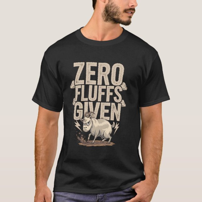 Zero Fluffs Given Funny Angry Goat Humour T-Shirt (Front)