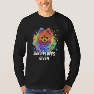 Zero Fluffs Given Pomeranian Pom Pom Humour Dog 1 T-Shirt