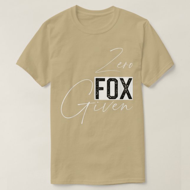 Zero Fo Given Funny Sarcastic Dark Humour Tees for (Design Front)