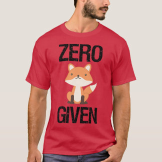 Zero Fo GivenFunny Gift Predatory Forest Humour Sa T-Shirt