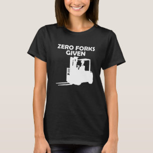 Zero forks given  2 T-Shirt