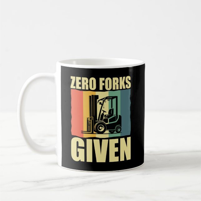 Zero Forks Given Funny Forklift Driver Pun Coffee Mug (Left)