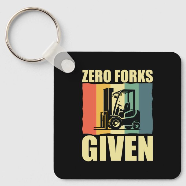 Zero Forks Given Funny Forklift Driver Pun Key Ring (Front)